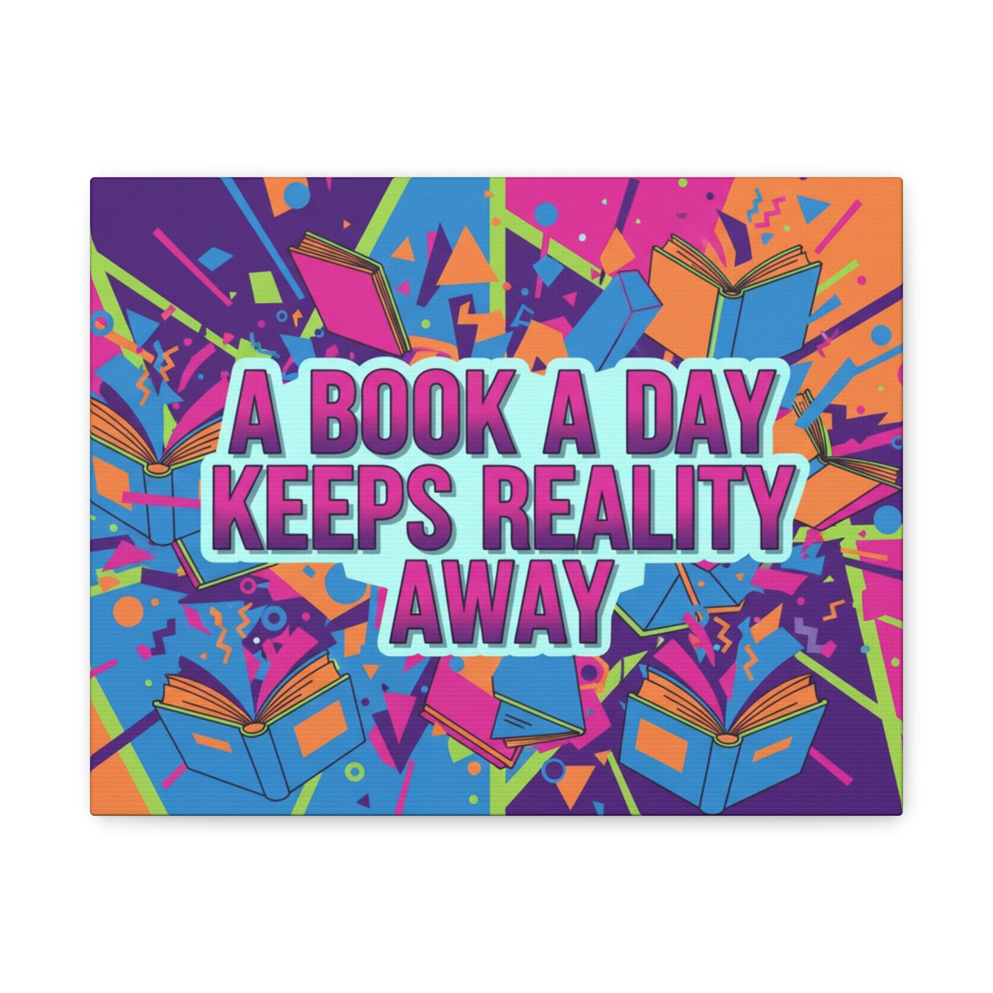 A Book A Day Keeps Reality Away Canvas Wall Art - La magie de maman