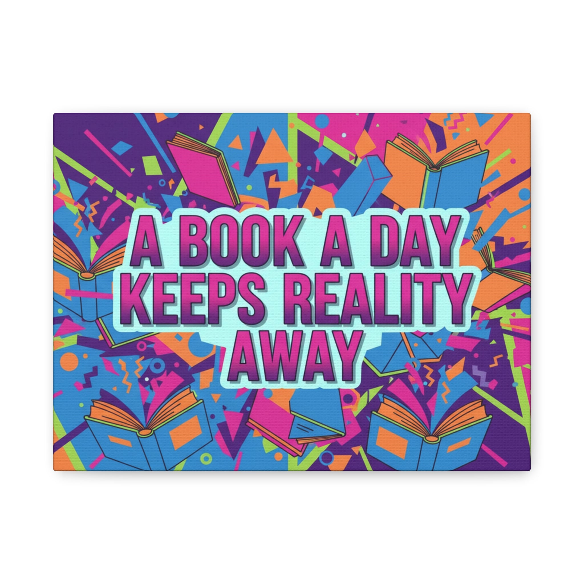 A Book A Day Keeps Reality Away Canvas Wall Art - La magie de maman