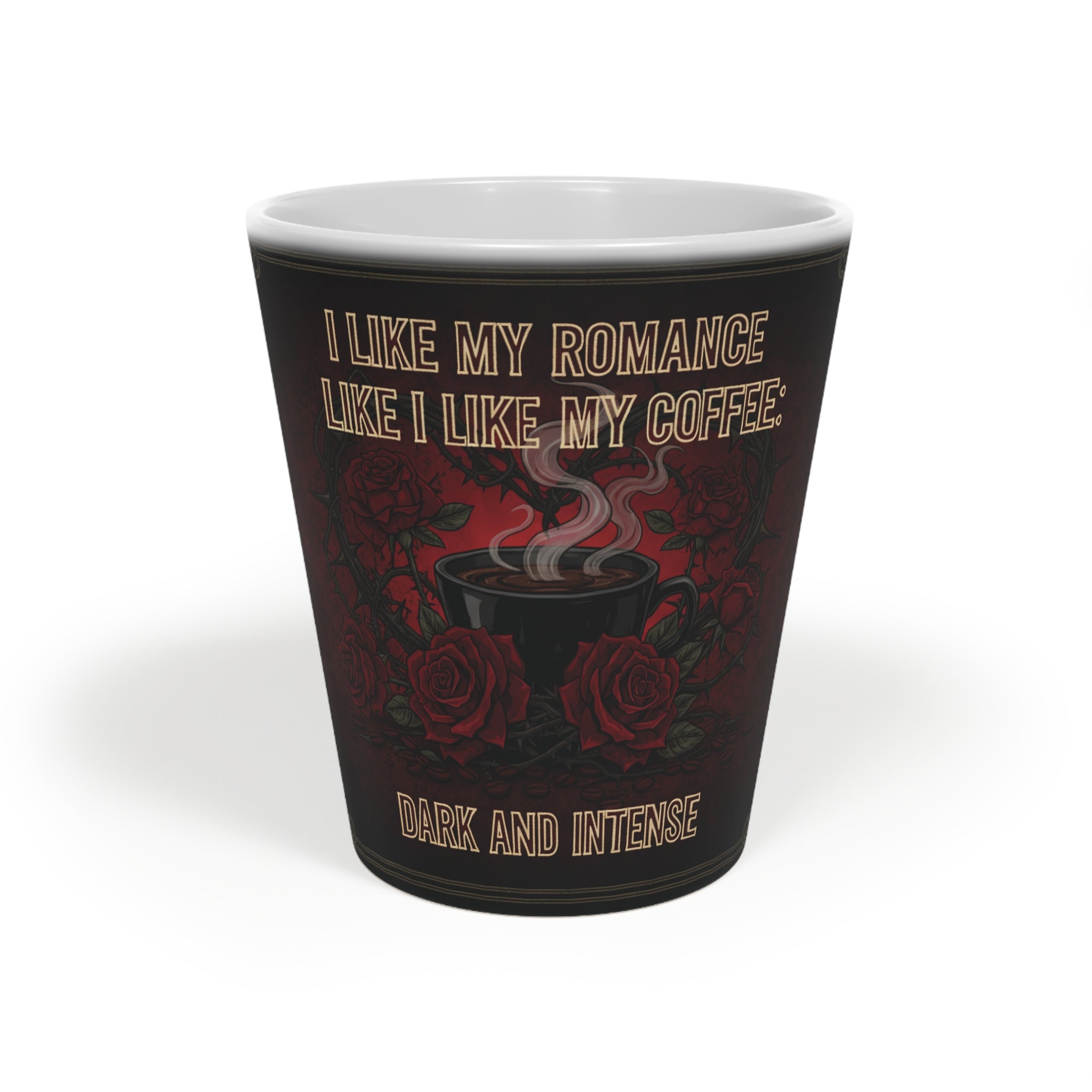 Latte Mug — 'I Like My Romance Like I Like My Coffee: Dark & Intense' 12oz Gothic Coffee Cup - La magie de maman